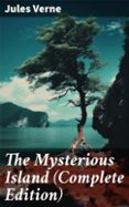 Descargar ebooks for kindle gratis THE MYSTERIOUS ISLAND (COMPLETE EDITION)  (edición en inglés) de JULES VERNE (Literatura española) 8596547680215 PDB PDF CHM