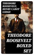 Descargar pdf ebook gratis. THEODORE ROOSEVELT BOXED SET
				EBOOK (edición en inglés) 8596547723615 (Literatura española)