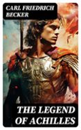 Descargar e book gratis THE LEGEND OF ACHILLES  (edición en inglés)