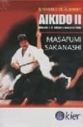 aikido ii. vencete a ti mismo y venceras todo: el sendero del guerrero-masafumi sakanashi-9789501755213 aikido ii. vencete a ti mismo y venceras todo: el sendero del guerrero-masafumi sakanashi-9789501755213