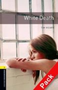 white death (incluye cd) (obl 1: oxford bookworms library)-9780194788915 white death (incluye cd) (obl 1: oxford bookworms library)-9780194788915