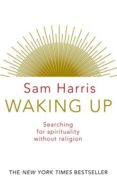 waking up: searching for spirituality without religion-sam harris-9780593074015 waking up: searching for spirituality without religion-sam harris-9780593074015
