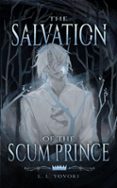 THE SALVATION OF THE SCUM PRINCE