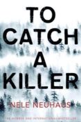 catch a killer: bodenstein & kirchhoff 4-nele neuhaus-9781447295815 catch a killer: bodenstein & kirchhoff 4-nele neuhaus-9781447295815
