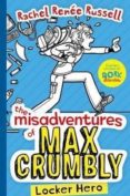 the misadventures of max crumbly: locker hero-rachel renee russell-9781471144615 the misadventures of max crumbly: locker hero-rachel renee russell-9781471144615