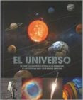 el universo: un viaje fascinante al cosmos, de la formacion de las estrellas a los confines del universo-9781472357915 el universo: un viaje fascinante al cosmos, de la formacion de las estrellas a los confines del universo-9781472357915