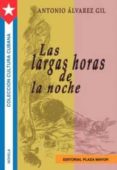 las largas horas de la noche-antonio alvarez gil-9781563282515 las largas horas de la noche-antonio alvarez gil-9781563282515