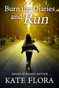 BURN THE DIARIES AND RUN  (edición en inglés)