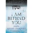 i am behind you-john ajvide lindqvist-9781786480415 i am behind you john ajvide lindqvist 9781786480415