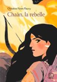 Descarga gratuita de libros alemanes CHAÂN (TOME 1) - LA REBELLE  (edición en francés)