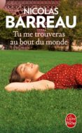 tu me trouveras au bout du monde-nicolas barreau-9782253098515 tu me trouveras au bout du monde-nicolas barreau-9782253098515