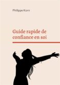 Reddit Libros en línea: GUIDE RAPIDE DE CONFIANCE EN SOI