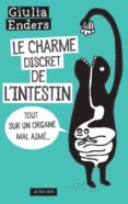le charme discret de l intestin : tout sur un organe mal aime -giulia enders-9782330048815 le charme discret de l intestin : tout sur un organe mal aime -giulia enders-9782330048815