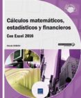 calculos matematicos, estadisticos y financieros con excel 2016-claude duigou-9782409004315 calculos matematicos, estadisticos y financieros con excel 2016-claude duigou-9782409004315