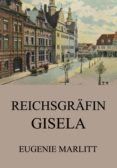 Descargas de libros reales REICHSGRÄFIN GISELA de EUGENIE MARLITT MOBI 9783849656515 in Spanish