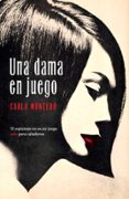 una dama en juego-carla montero-9788401338915 una dama en juego-carla montero-9788401338915