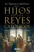 el tragico destino de los hijos de los reyes catolicos (ebook)-9788403011915 el tragico destino de los hijos de los reyes catolicos (ebook)-9788403011915