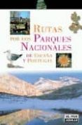 rutas por los parques nacionales de españa y portugal-juanjo alonso-9788403508415 rutas por los parques nacionales de españa y portugal-juanjo alonso-9788403508415