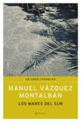 los mares del sur-manuel vazquez montalban-9788408050315 los mares del sur-manuel vazquez montalban-9788408050315