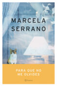 para que no me olvides-marcela serrano-9788408059615 para que no me olvides-marcela serrano-9788408059615