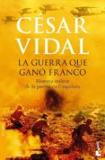 la guerra que gano franco: historia militar de la guerra civil es pañola (booket especial navidad 2007)-cesar vidal-9788408074915 la guerra que gano franco: historia militar de la guerra civil es pañola (booket especial navidad 2007)-cesar vidal-9788408074915