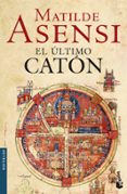 el ultimo caton-matilde asensi-9788408081715 el ultimo caton-matilde asensi-9788408081715