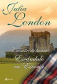 escandalo en escocia (cuestion de honor nº 2)-julia london-9788408096115 escandalo en escocia (cuestion de honor nº 2)-julia london-9788408096115