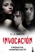 invocacion (cronicas vampiricas, iv)-l.j. smith-9788408101215 invocacion (cronicas vampiricas, iv)-l.j. smith-9788408101215