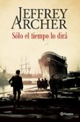 solo el tiempo lo dira-jeffrey archer-9788408142515 solo el tiempo lo dira-jeffrey archer-9788408142515