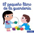 el pequeño libro de la guarderia-nathalie choux-9788408166115 el pequeño libro de la guarderia-nathalie choux-9788408166115