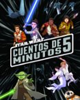 star wars: cuentos de 5 minutos-9788408182115 star wars: cuentos de 5 minutos-9788408182115