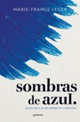 Descargas gratuitas de torrents ebooks SOMBRAS DE AZUL. de MARIE FRANCE LEGER 9788410396715 en español DJVU PDB iBook