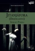 jitanjafora desencanto-sergio parra-9788415156215 jitanjafora desencanto-sergio parra-9788415156215