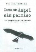 como un angel sin permiso-placid garcia-planas-9788415324515 como un angel sin permiso-placid garcia-planas-9788415324515