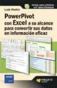 powerpivot con excel a su alcance para convertir sus datos en información eficaz (ebook)-luis muñiz gonzalez-9788415505815 powerpivot con excel a su alcance para convertir sus datos en información eficaz (ebook)-luis muñiz gonzalez-9788415505815