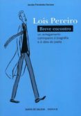 breve encuentro. lois pereiro-jacobo fernandez serrano-9788415530015 breve encuentro. lois pereiro-jacobo fernandez serrano-9788415530015