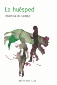 la huesped-florencia del campo-9788415706915 la huesped-florencia del campo-9788415706915