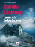 la mirada de los ángeles (ebook)-camilla lackberg-9788415893615 la mirada de los ángeles (ebook)-camilla lackberg-9788415893615
