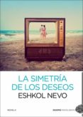 la simetría de los deseos (ebook)-eshkol nevo-9788415945215 la simetría de los deseos (ebook)-eshkol nevo-9788415945215