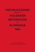 instrucciones para los soldados britanicos en alemania 1944-9788416023615 instrucciones para los soldados britanicos en alemania 1944-9788416023615