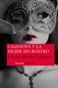 casanova y la mujer sin rostro (ebook)-olivier barde-cabuçon-9788416120215 casanova y la mujer sin rostro (ebook)-olivier barde-cabuçon-9788416120215