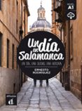 un dia en salamanca (español lengua extranjera - ele) (nivel a1)-ernesto rodriguez-9788416273515 un dia en salamanca (español lengua extranjera - ele) (nivel a1)-ernesto rodriguez-9788416273515