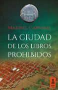 la ciudad de los libros prohibidos (ebook)-maribel carvajal-9788416523115 la ciudad de los libros prohibidos (ebook)-maribel carvajal-9788416523115