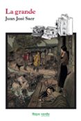 la grande-juan jose saer-9788416689415 la grande-juan jose saer-9788416689415