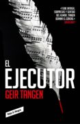 el ejecutor (ebook)-geir tanger-9788416709915 el ejecutor (ebook)-geir tanger-9788416709915