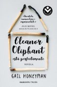 eleanor oliphant esta perfectamente-gail honeyman-9788416859115 eleanor oliphant esta perfectamente-gail honeyman-9788416859115