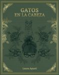 gatos en la cabeza-laura agusti-9788416890415 gatos en la cabeza-laura agusti-9788416890415