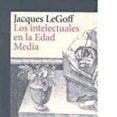 los intelectuales en la edad media-jacques le goff-9788416919215 los intelectuales en la edad media-jacques le goff-9788416919215