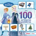 mis 100 primeras palabras con frozen (mis 100 primeras palabras con disney)-9788416931415 mis 100 primeras palabras con frozen (mis 100 primeras palabras con disney)-9788416931415