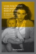 buscando mercy street: el reencuentro con mi madre, anne sexton-linda gray sexton-9788417181215 buscando mercy street: el reencuentro con mi madre, anne sexton-linda gray sexton-9788417181215